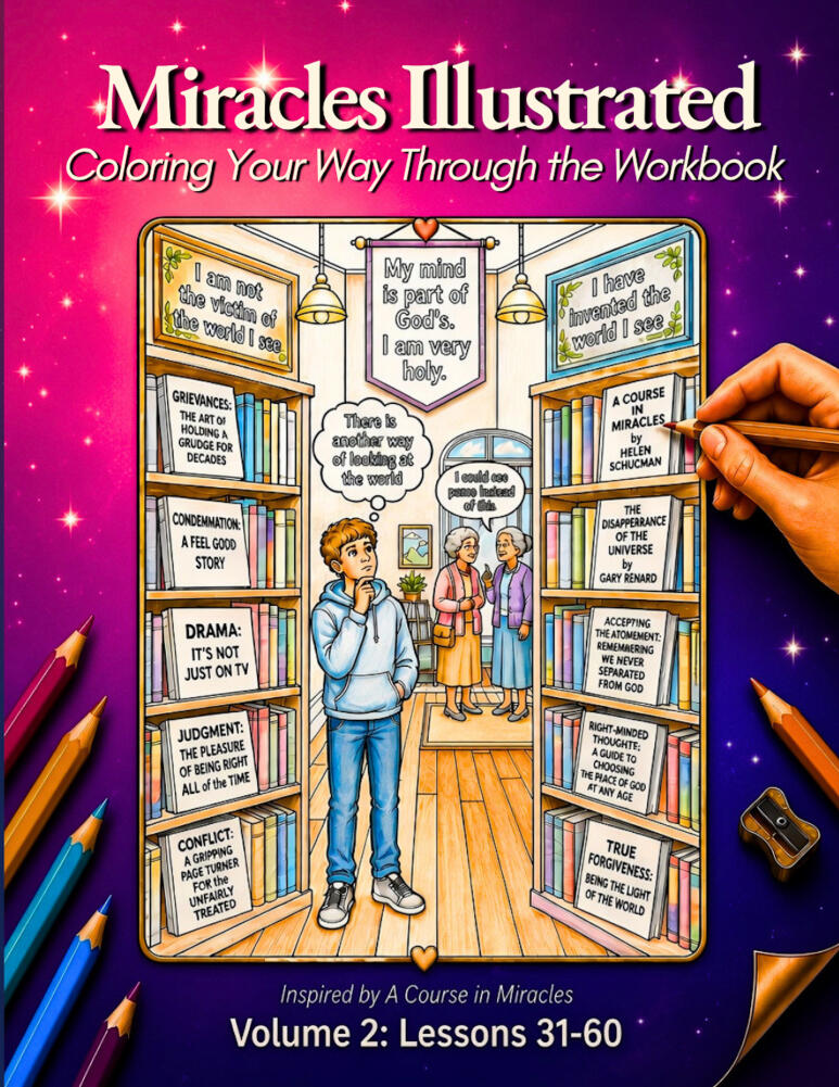 Promotional image for “A Course in Miracles Coloring Books” titled “Miracles Illustrated.” Two colorful paperback books stand side by side on a wooden surface. The left book (blue cover, Volume 1: Lessons 1-30) shows a woman with long wavy hair wearing lar